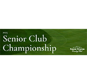 2023 Men's Senior Club Championship - Saturday, May 27th Tee Times